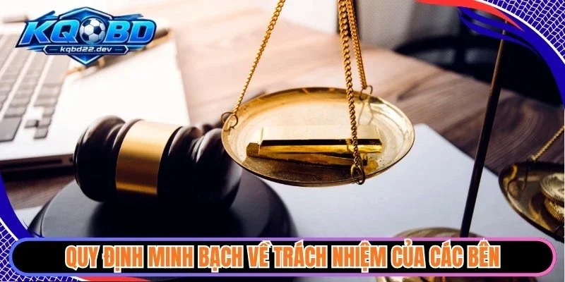 Từ Chối Trách Nhiệm 2 Quy định minh bạch về trách nhiệm của các bên