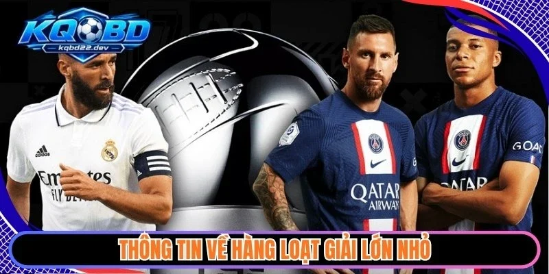 KQBD – Cập Nhật Kết Quả Bóng Đá Hôm Nay Và Hôm Qua Có Tỷ Số Mới 33 Thông tin về hàng loạt giải lớn nhỏ