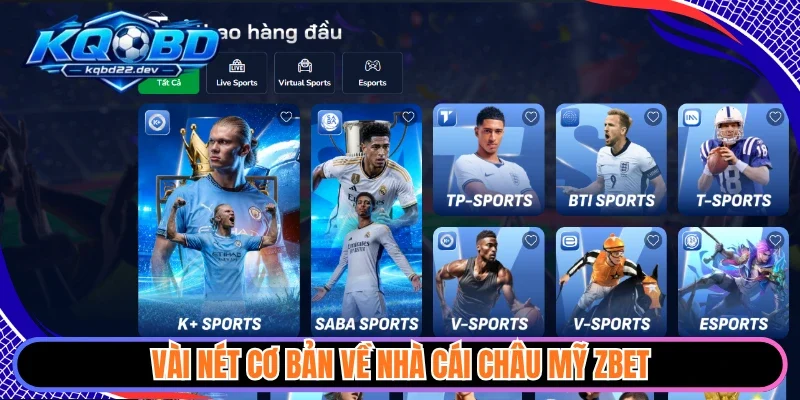 Zbet | Nhà Cái Đến Từ Châu Mỹ Kèo Thể Thao Cực Chất 2 Vài nét cơ bản về nhà cái châu Mỹ Zbet