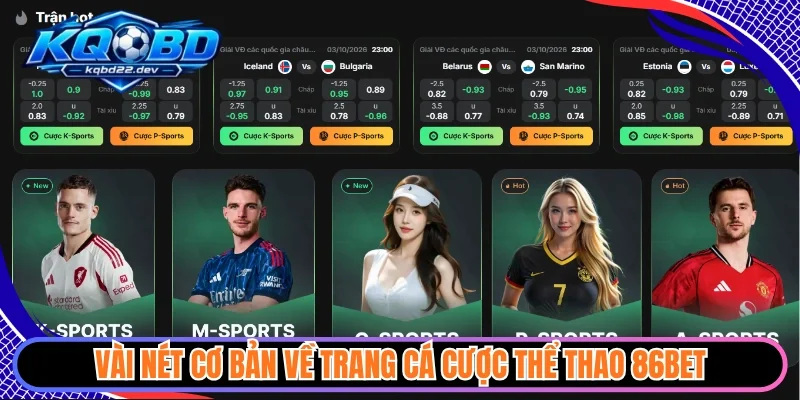 86Bet - Địa Chỉ Cá Cược Thể Thao Xanh Chín Odds Bất Bại 2 Vài nét cơ bản về trang cá cược thể thao 86bet